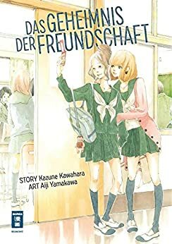 Das Geheimnis der Freundschaft by Aiji Yamakawa, Kazune Kawahara