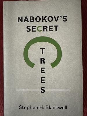 Nabokov's Secret Trees by Stephen H. Blackwell