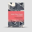 Indie Press Guide: The Mslexia Guide to Small and Independent Presses and Literary Magazines in the UK and the Republic of Ireland by Debbie Taylor