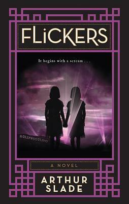 Flickers by Arthur Slade