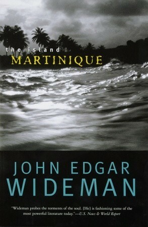 The Island Martinique by John Edgar Wideman