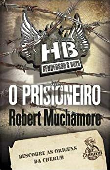 O Prisioneiro by Robert Muchamore