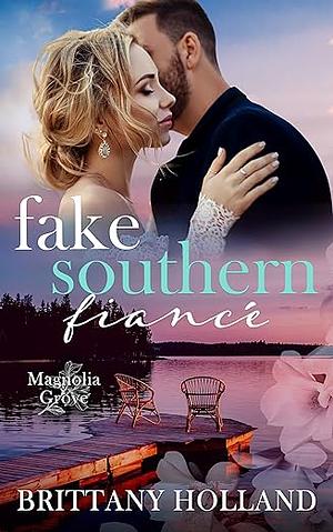 Fake Southern Fiancé by Brittany Holland