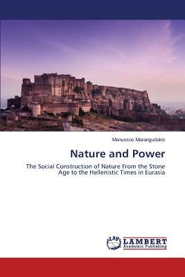 Nature and Power by Marangudakis Manussos