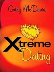 X-Treme Dating by Cathy McDavid