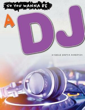 A DJ by Michelle Anderson