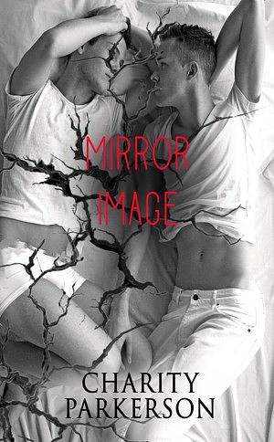 Mirror Image by Charity Parkerson