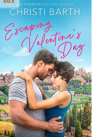 Escaping Valentine's Day by Christi Barth