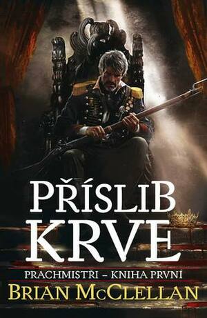 Příslib krve by Brian McClellan