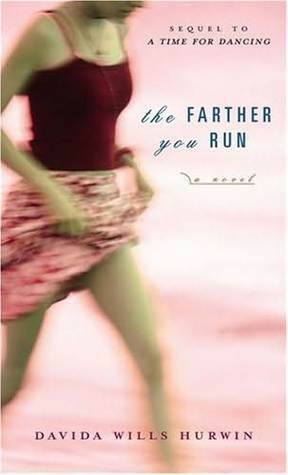 The Farther You Run by Davida Wills Hurwin