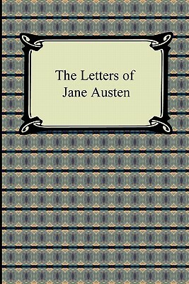 The Letters of Jane Austen by Jane Austen