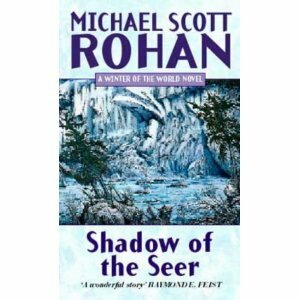 Shadow of the Seer by Michael Scott Rohan