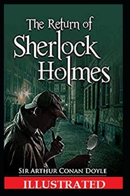 The Return of Sherlock Holmes Illustrated by Arthur Conan Doyle