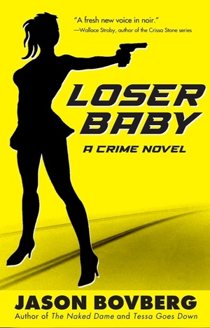Loser Baby by Jason Bovberg