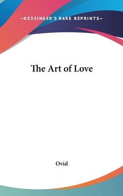 The Art of Love by Ovid