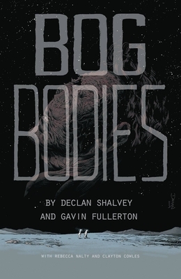 Bog Bodies by Declan Shalvey