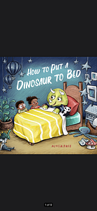 How to Put a Dinosaur to Bed by Alycia Pace