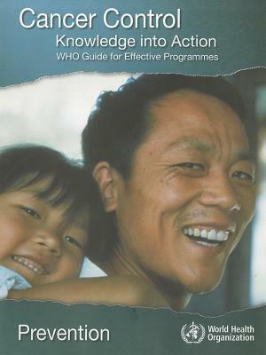 Cancer Control: Knowledge Into Action by World Health Organization