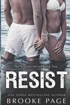 Resist (#2): The Riptide Series by Brooke Page
