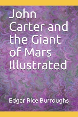 John Carter and the Giant of Mars Illustrated by Edgar Rice Burroughs