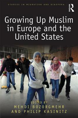 Growing Up Muslim in Europe and the United States by 