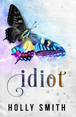 Idiot by Holly Smith
