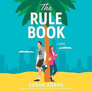 The Rule Book by Sarah Adams