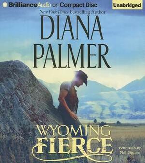 Wyoming Fierce by Diana Palmer