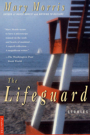The Lifeguard by Mary McGarry Morris