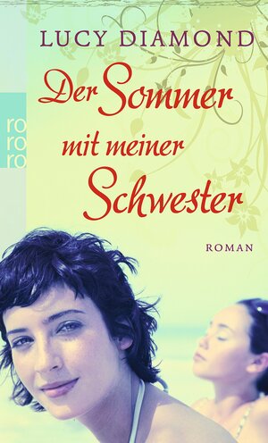 Der Sommer mit meiner Schwester by Lucy Diamond