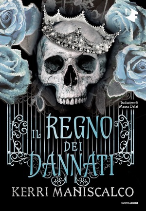 Il regno dei dannati by Kerri Maniscalco