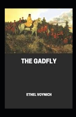 The Gadfly illustrated by Ethel Lilian Voynich