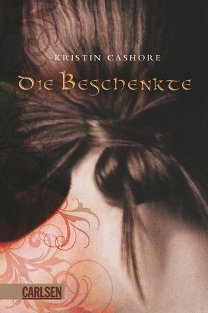 Die Beschenkte by Kristin Cashore