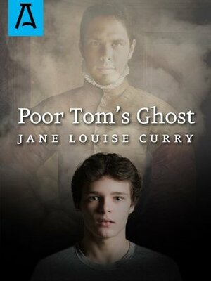 Poor Tom's Ghost by Jane Louise Curry