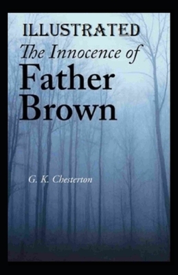 The Innocence of Father Brown Illustrated by G.K. Chesterton