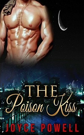 The Poison Kiss by Rachel Sommers, Tiffany Gold, A. Morssen, Betty Lewis, Amy Schwartz, Shelly Bristol, Jennifer Scocum, Joyce Powell