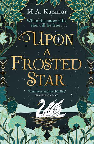 Upon a Frosted Star by M.A. Kuzniar