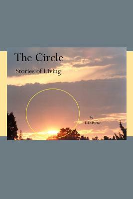 The Circle: Stories of Living by L. D. Porter