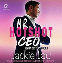 Mr. Hotshot CEO by Jackie Lau