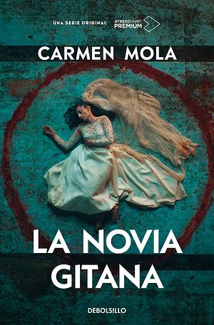 La novia gitana (edición serie tv) by Carmen Mola