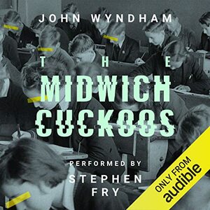 The Midwich Cuckoos by John Wyndham