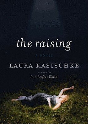 The Raising by Laura Kasischke