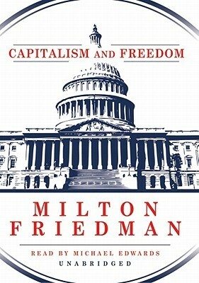 Capitalism and Freedom by Michael Edwards, Milton Freidman