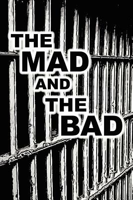 The Mad and The Bad by John Hale