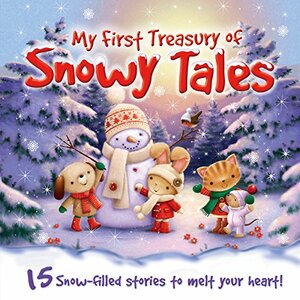 my first treasury of snowy tales by Igloo Books, Xanna Eve Chown