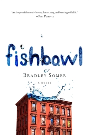 Fishbowl by Bradley Somer