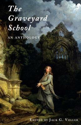 The Graveyard School: An Anthology by Edward Young, Robert Blair