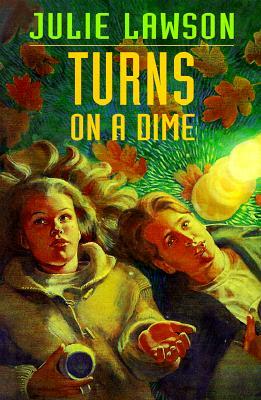 Turns on a Dime by Julie Lawson