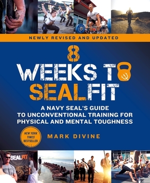 8 Weeks to SEALFIT by Mark Divine