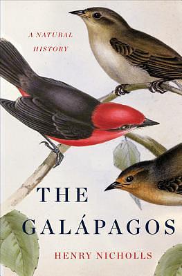 The Galapagos: A Natural History by Henry Nicholls